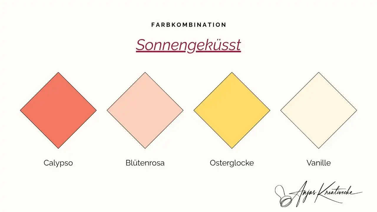Stampin' Up! Sommer  Farbkombinationen 
Sonnengeküsst: Calypso, Blütenrosa, Osterglocke und Vanille – warme Sommerfarben zum Kartenbasteln