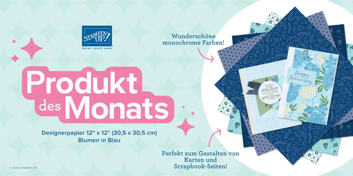 Dezember 2025 - Designerpapier Blumen in Blau: Werbebanner "Produkt des Monats Dezember" von Stampin' Up' für Designerpapier "Blumen in Blau" (12" x 12"). Zeigt gestapeltes Designerpapier in blauen Blumenmustern sowie zwei Grußkarten mit floralen Motiven und den Texten "Happy Anniversary" und "I know a good thing".