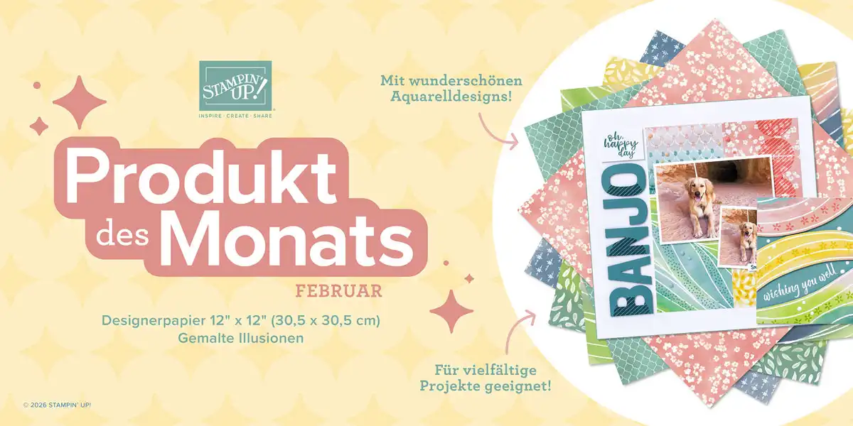 Februar 2026 - Designerpapier Gemalte Illusionen: Werbebanner "Produkt des Monats Februar" von Stampin' Up' für Designerpapier "Gemalte Illusionen" (12" x 12"). Zeigt gestapeltes Designerpapier mit Aquarellmustern sowie eine Scrapbook-Seite mit Hundefoto und dem Schriftzug "Banjo".