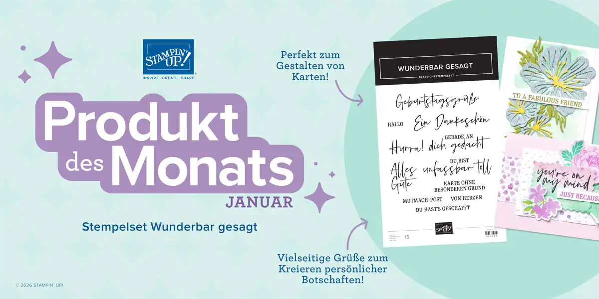 Januar 2026 - Stempelset Wunderbar gesagt: Werbebanner "Produkt des Monats Januar" von Stampin' Up' für das Klarsichtstempelset "Wunderbar gesagt". Zeigt die Verpackung mit Textstempel-Motiven (Geburtstagsgrüße, Danke, Alles Gute u.a.) sowie zwei Grußkarten mit Blumenmotiven.
