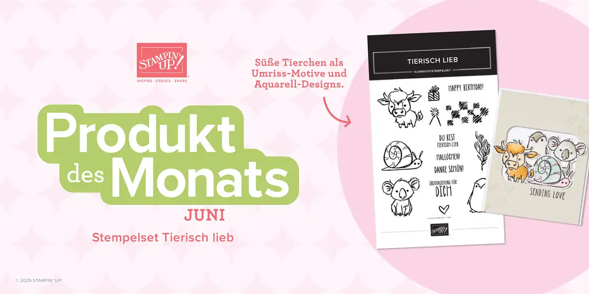 Juni 2026 - Stempelset Tierisch lieb: Werbebanner "Produkt des Monats Juni" von Stampin' Up' für das Klarsichtstempelset "Tierisch lieb". Zeigt die Verpackung mit niedlichen Tiermotiven (Kuh, Schnecke, Koala, Pinguin) sowie eine Grußkarte mit den gestempelten Tieren und dem Text "Sending Love".